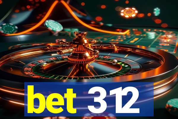 bet 312